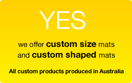 Custom Sized Mats & Custome Shaped mats